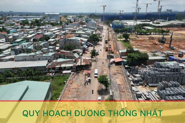 TIẾN ĐỘ QUY HOẠCH ĐƯỜNG THỐNG NHẤT DĨ AN - BÌNH DƯƠNG MỚI NHẤT